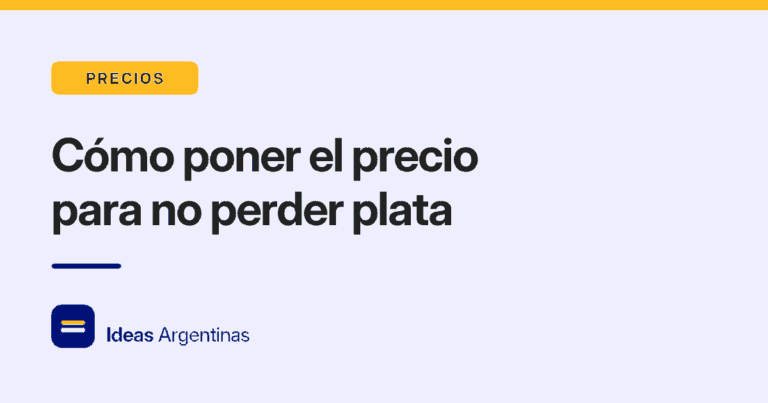 Placa con el título Cómo poner el precio para no perder plata, de Ideas Argentinas